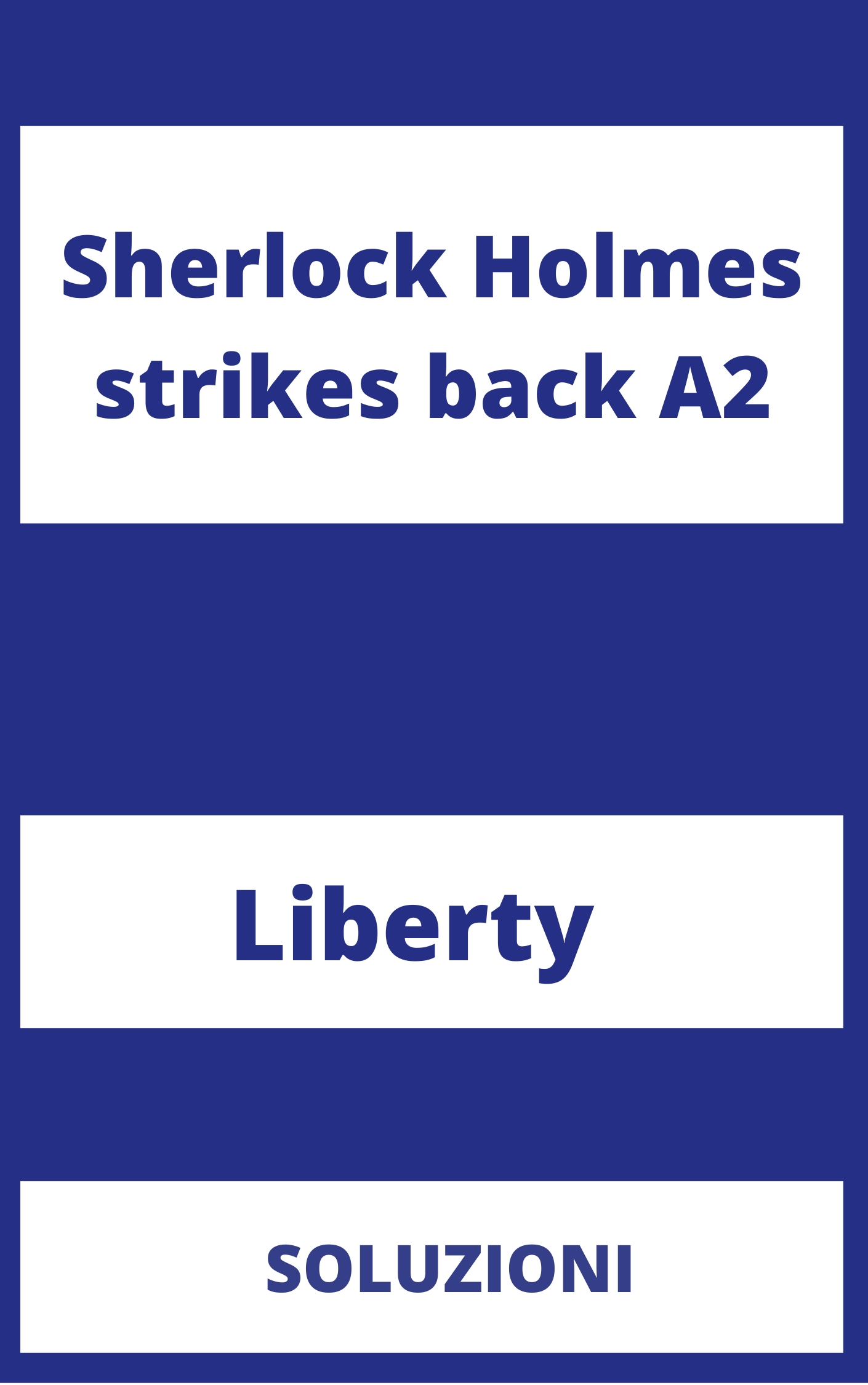 Sherlock Holmes strikes back A2 Soluzioni